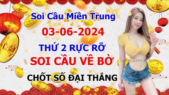 soi cầu xsmt 03 06 2024, soi cầu mt 03/06/2024, dự đoán xsmt 03-06-2024, btl mt 03 06 2024, dự đoán miền trung 03/06/2024, chốt số mt 03-06-2024, soi cau mien trung 03-06-2024