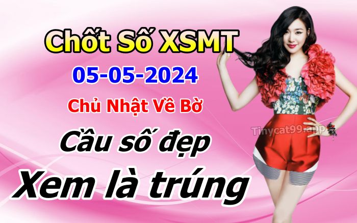 soi cầu xsmt 05-05-2024, soi cầu mt 05-05-2024, dự đoán xsmt 05-05-2024, btl mt 05-05-2024, dự đoán miền trung 05-05-2024, chốt số mt 05-05-2024, soi cau mien trung 05 054 2024