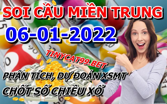 soi cầu xsmt 06-01-2022, soi cầu mt 06-01-2022, dự đoán xsmt 06-01-2022, btl mt 06-01-2022, dự đoán miền trung 06-01-2022, chốt số mt 06-01-2022, soi cau mien trung 06 01 2022