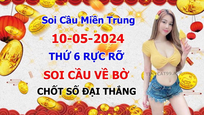 soi cầu xsmt 10-05-2024, soi cầu mt 10-05-2024, dự đoán xsmt 10-05-2024, btl mt 10-05-2024, dự đoán miền trung 10-05-2024, chốt số mt 10-05-2024, soi cau mien trung 10 05 2024