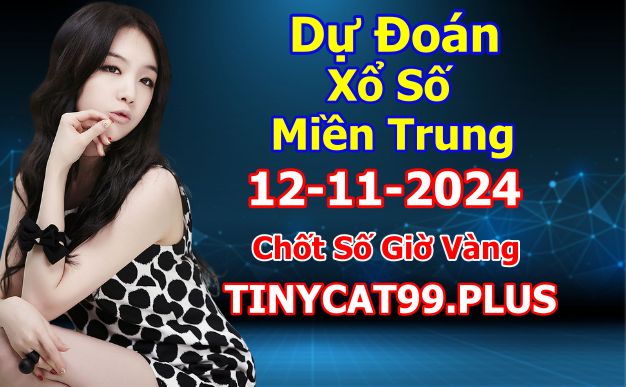 soi cầu xsmt 12 11 2024, soi cầu mt 12 11 2024, dự đoán xsmt 12/11/2024, btl mt 12-11-2024, dự đoán miền trung 12-11-2024, chốt số mt 12 11 2024, soi cau mien trung 12/11 /2024