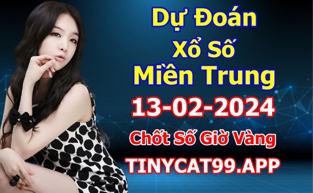 soi cầu xsmt 13 02 2024, soi cầu mt 13 02 2024, dự đoán xsmt 13/02/2024, btl mt 13-02-2024, dự đoán miền trung 13-02-2024, chốt số mt 13 02 2024, soi cau mien trung 13/02/2024