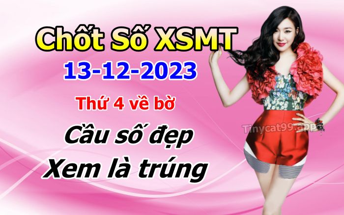 Soi cầu xsmt 13-12-2023, soi cầu mt 13-12-2023, dự đoán xsmt 13-12-2023, btl mt 13-12-2023, dự đoán miền trung 13-12-2023, chốt số mt 13-12-2023, soi cau mien trung 13 12 2023