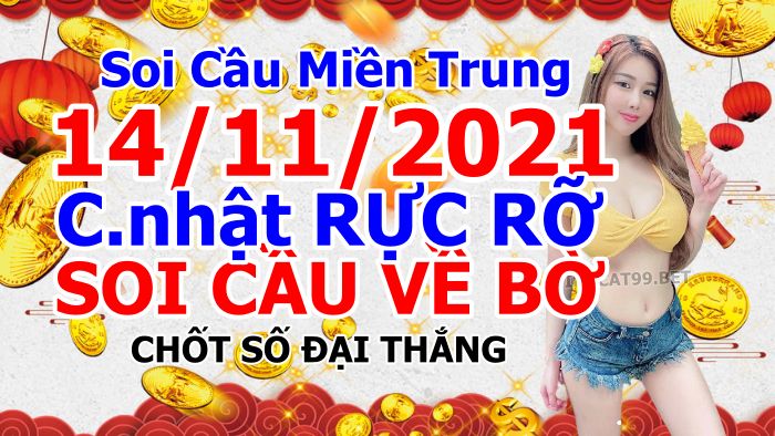 soi cầu xsmt 14-11-2021, soi cầu mt 14-11-2021, dự đoán xsmt 14-11-2021, btl mt 14-11-2021, dự đoán miền trung 14-11-2021, chốt số mt 14-11-2021, soi cau mien trung 14 11 2021