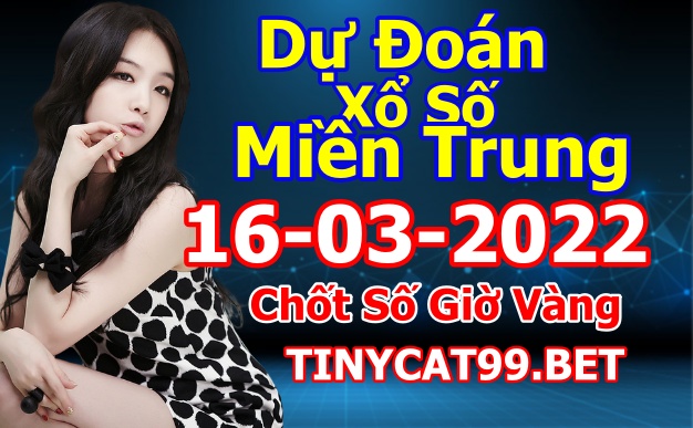 soi cầu xsmt 16-03-2022, soi cầu mt 16-03-2022, dự đoán xsmt 16-03-2022, btl mt 16-03-2022, dự đoán miền trung 16-03-2022, chốt số mt 16-03-2022, soi cau mien trung 16 03 2022