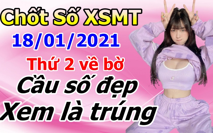 soi cầu xsmt 18-01-2021, soi cầu mt 18-01-2021, dự đoán xsmt 18-01-2021, btl mt 18-01-2021, dự đoán miền trung 18-01-2021, chốt số mt 18-01-2021, soi cau mien trung 18 01 2021