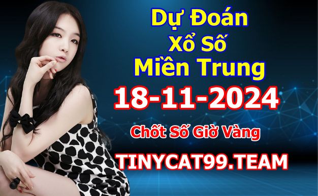 soi cầu xsmt 18 11 2024, soi cầu mt 18/11/2024, dự đoán xsmt 18-11-2024, btl mt 18 11 2024, dự đoán miền trung 18/11/2024, chốt số mt 18-11-2024, soi cau mien trung 18-11-2024