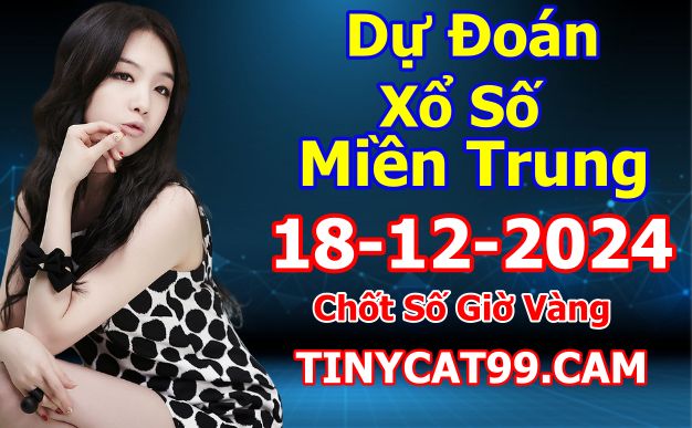 Soi cầu xsmt 18-12-2024, soi cầu mt 18-12-2024, dự đoán xsmt 18-12-2024, btl mt 18-12-2024, dự đoán miền trung 18-12-2024, chốt số mt 18-12-2024, soi cau mien trung 18 12 2024