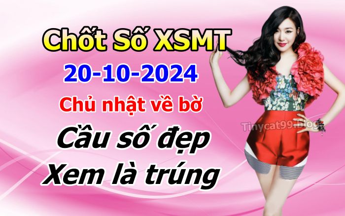 soi cầu xsmt 20-10-2024, soi cầu mt 20-10-2024, dự đoán xsmt 20-10-2024, btl mt 20-10-2024, dự đoán miền trung 20-10-2024, chốt số mt 20-10-2024, soi cau mien trung 20 10  2024