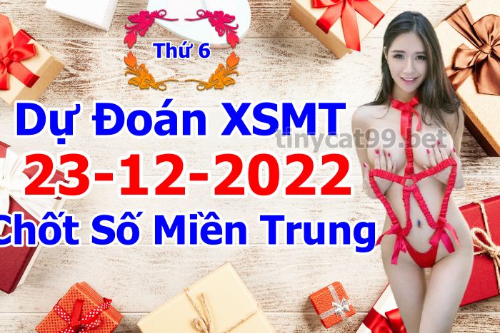 soi cầu xsmt 23-12-2022, soi cầu mt 23-12-2022, dự đoán xsmt 23-12-2022, btl mt 23-12-2022, dự đoán miền trung 23-12-2022, chốt số mt 23-12-2022, soi cau mien trung 23-12-2022