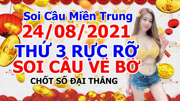 soi cầu xsmt 24-08-2021, soi cầu mt 24-08-2021, dự đoán xsmt 24-08-2021, btl mt 24-08-2021, dự đoán miền trung 24-08-2021, chốt số mt 24-08-2021, soi cau mien trung 24 08 2021