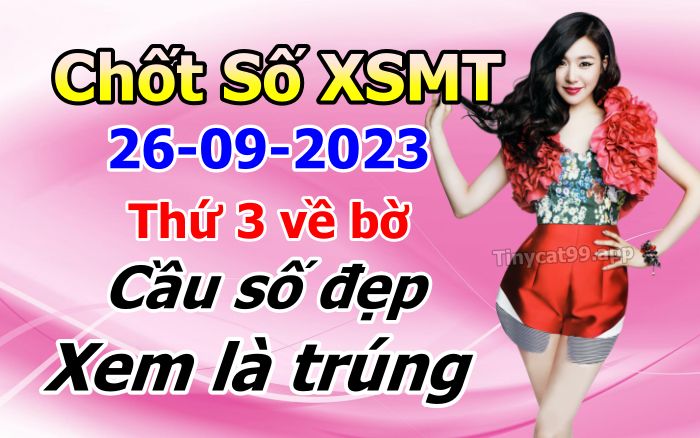 soi cầu xsmt 26 09 2023, soi cầu mt 26 09 23, dự đoán xsmt 26/09/2023, btl mt 26-09-2023, dự đoán miền trung 26-09-2023, chốt số mt 26 09 2023, soi cau mien trung 26/09/2023