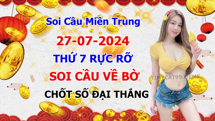 soi cầu xsmt 27-07-2024, soi cầu mt 27-07-2024, dự đoán xsmt 27-07-2024, btl mt 27-07-2024, dự đoán miền trung 27-07-2024, chốt số mt 27-07-2024, soi cau mien trung 27 07 2024