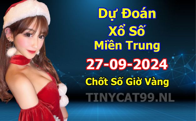 soi cầu xsmt 27-09-2024, soi cầu mt 27-09-2024, dự đoán xsmt 27-09-2024, btl mt 27-09-2024, dự đoán miền trung 27-09-2024, chốt số mt 27-09-2024, soi cau mien trung 27 09 2024