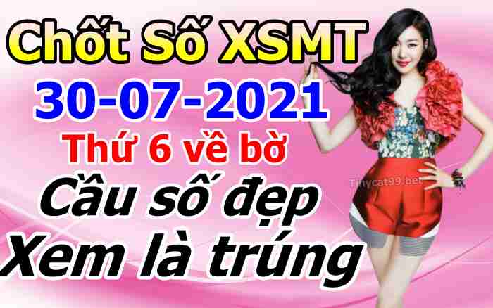 soi cầu xsmt 30-07-2021, soi cầu mt 30-07-2021, dự đoán xsmt 30-07-2021, btl mt 30-07-2021, dự đoán miền trung 30-07-2021, chốt số mt 30-07-2021, soi cau mien trung 30-07-2021